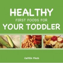 Healthy First Foods For Your Toddler (Hardback)-740