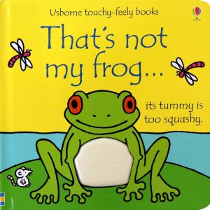 That's not my Frog -Touch and Feel Board Book