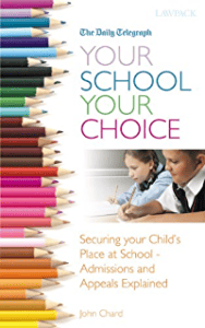 Your School Your Choice: Securing your child's place at school (Admissions & Appeals Explained)