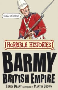Barmy British Empire -Horrible Histories