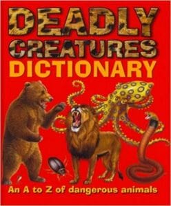Deadly Creatures Dictionary (An A-Z of Dangerous Animals) - EducatorsDen