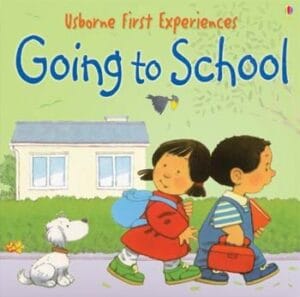 Going to School - Usborne First Experiences