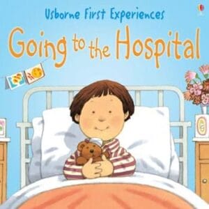 Going to Hospital - Usborne First Experiences -EducatorsDen