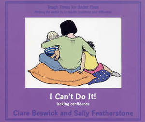 I Can’t Do It! Lacking Confidence: Tough Times (Paperback)