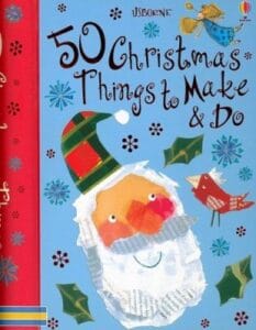 50 Christmas Things to Make and Do