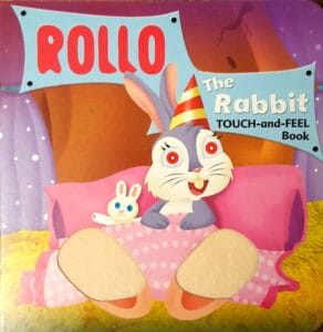 Rollo the Rabbit Touch & Feel Book
