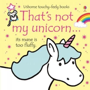 That’s not my Unicorn (Touch & Feel Board Book)