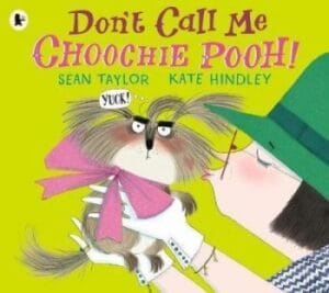 Don't Call Me Choochie Pooh! (Paperback)