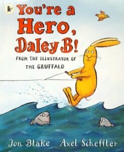 You're a Hero, Daley B! (Paperback)