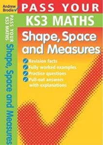 Pass your KS3 Maths: Shape, Space and Measures