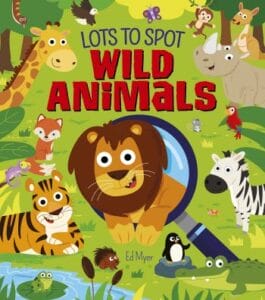 Lots to Spot: Wild Animals (Hardcover)