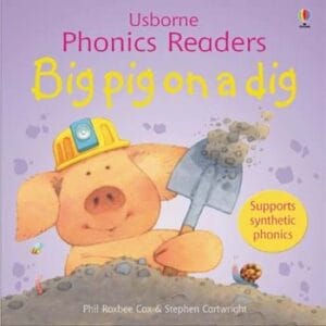 Big Pig on a Dig (Usborne Phonics Readers)