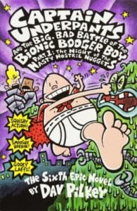 Captain Underpants and the Bad Battle of the Bionic Booger Boy: Part 1