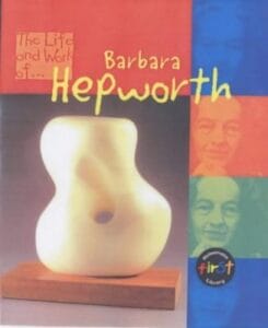 The Life and Work of Barbara Hepworth (Hardcover)
