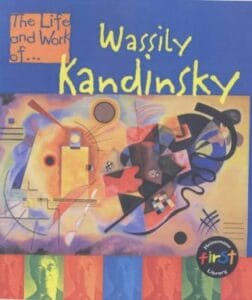 The Life and Work of Wassily Kadinsky (Hardcover)