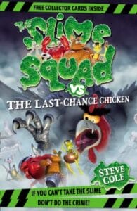 The Slime Squad VS The last Chance Chicken