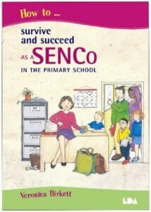 How to Survive and Succeed as a SENCo in the Primary School