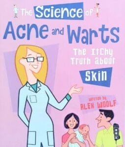 The Science of Acne and Warts: The Truth about Skin (Hardcover)