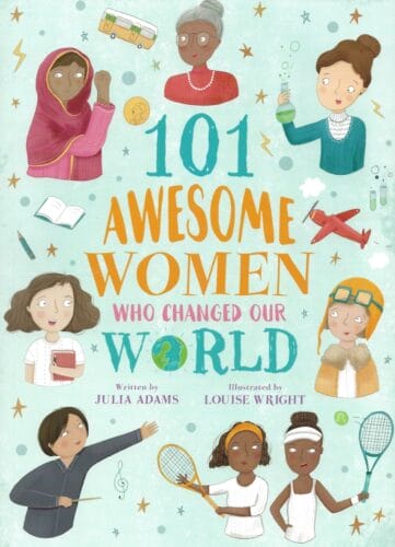 101 Awesome Women Who Changed our World (Paperback)