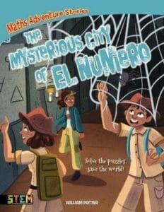 Maths Adventure Stories: The Mysterious City of EL Numero (Paperback)