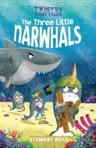 The Three Little Narwhals (Twisted Fairy Tales ) Hardcover