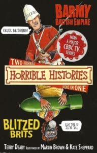 Barmy British Empire & Blitz Brits (2 Horrible Histories Books in 1)