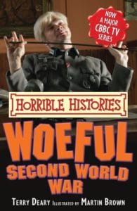 Woeful Second World War (Horrible Histories TV Tie In)