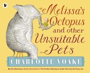 Melissa's Octopus and other Unsuitable Pets (Picture Book Paperback)