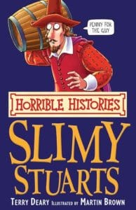 Slimy Stuarts (Horrible Histories)