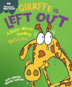Giraffe is Left Out - A Book About Feelings (Behaviour Matters) - Paperback