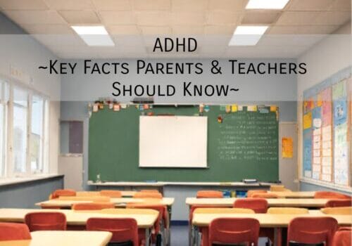 ADHD – Key Facts Parents & Teachers Should Know