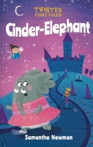 Cinder-Elephant (Twisted Fairy Tales ) Hardback